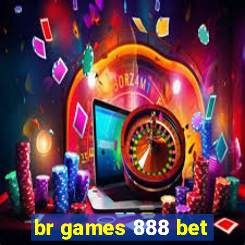 br games 888 bet